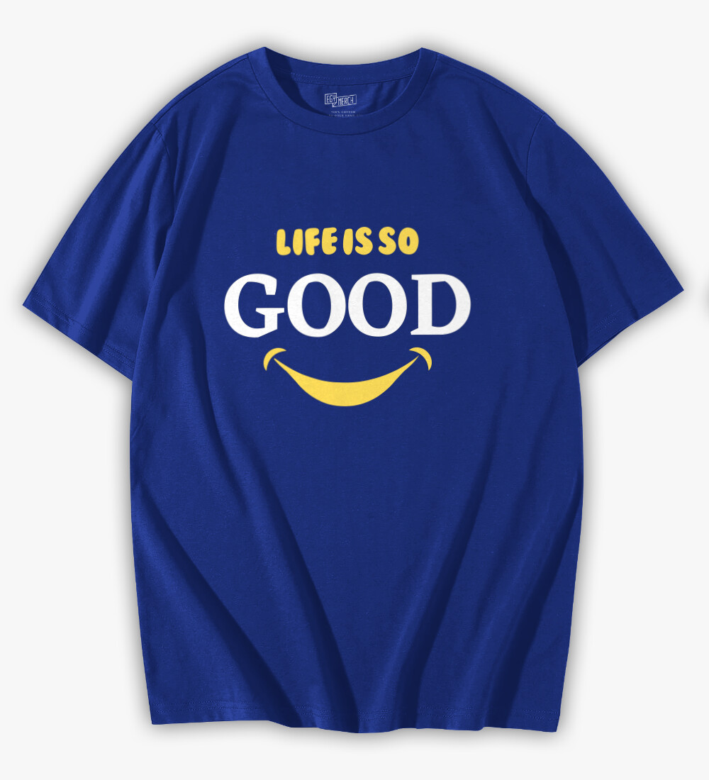 life is so good Oversized Tshirt EgyMerch